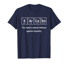 Load image into Gallery viewer, Funny Sarcasm Periodic Table Elements T-Shirt