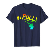 Load image into Gallery viewer, PULL! CLAY PIGEON SHOOTING HUNTING RIFLE RAINBOW T-SHIRT