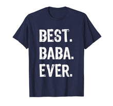 Load image into Gallery viewer, Best Baba Ever Funny Gift Father's Day T-Shirt