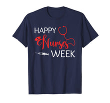 Load image into Gallery viewer, Happy Nurse Week T-shirt