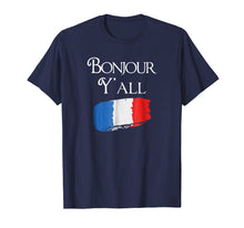 Load image into Gallery viewer, Bonjour Y'All Funny French Flag Shirt France Lover Gift
