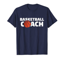 Load image into Gallery viewer, Basketball coach T-Shirt