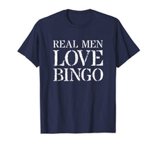 Load image into Gallery viewer, Mens Bingo T Shirt For Gift: Real Men Love Bingo