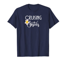 Load image into Gallery viewer, Cruising Sisters T-Shirt-Cruise Vacation Wear Gift