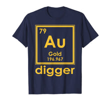Load image into Gallery viewer, Gold Digger Tshirt Periodic Table Of Elements Geek Shirt