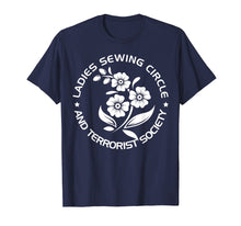 Load image into Gallery viewer, Ladies Sewing Circle and Terrorist Society T-Shirt