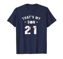 Load image into Gallery viewer, #21 That's My Son Shirt Supportive Mom and Dad Baseball Gift