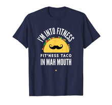 Load image into Gallery viewer, Fitness Taco In My Mouth Shirt Cinco De Mayo Men & Guys