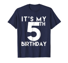 Load image into Gallery viewer, 5th Birthday Shirt. Its My 5th Birthday T Shirt