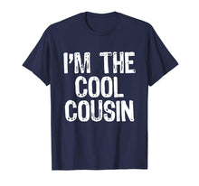 Load image into Gallery viewer, I'm The Cool Cousin T-Shirt