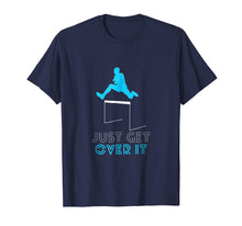Load image into Gallery viewer, Funny Track T-Shirt Jumping Hurdles Just Get Over It School