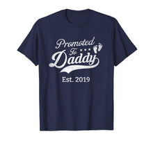 Load image into Gallery viewer, Mens Promoted To Daddy 2019 T Shirt