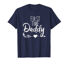 Load image into Gallery viewer, First Time Daddy Dad Gift T-Shirt Father's Day 2019 Shirt