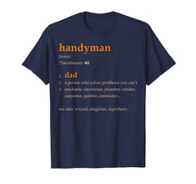 Load image into Gallery viewer, Handyman Dad Definition Funny Gift For Fathers Day T-Shirt