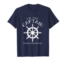 Load image into Gallery viewer, Im the Captain I Make Ship Happen Shirt Funny Boating Gift