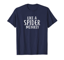 Load image into Gallery viewer, Like A Spider Monkey T-Shirt Cute Funny Spider Monkey Shirts