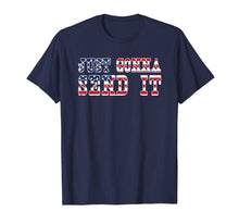 Load image into Gallery viewer, Just Gonna Send It T Shirt 4th of July American Flag Gift