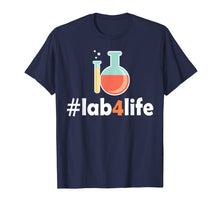 Load image into Gallery viewer, Lab for Life Tshirt Laboratory Research Chem Funny T-shirt