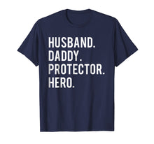 Load image into Gallery viewer, Husband daddy protector hero T Shirt cool father dad tee