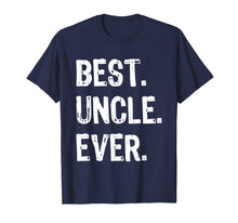 Load image into Gallery viewer, Mens Best Uncle Ever Gift Father's Day T-Shirt