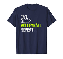 Load image into Gallery viewer, Eat Sleep Volleyball Repeat Gift T-Shirt