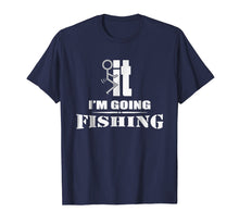 Load image into Gallery viewer, Fuck It I'm Going Fishing TShirt - Funny Fishing Tee Shirt