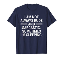 Load image into Gallery viewer, Rude Sarcastic Sleeping T-shirt Funny Sarcasm Quotes Tee