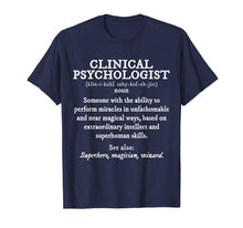 Load image into Gallery viewer, Clinical Psychologist Definition Shirt Funny