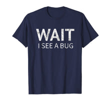 Load image into Gallery viewer, Entomologist T Shirt Funny Bug Collector humor Gift Tee