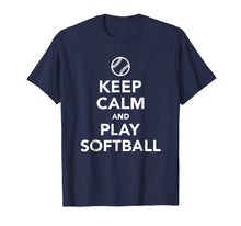 Load image into Gallery viewer, Keep calm and play softball T-Shirt