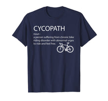 Load image into Gallery viewer, Cycopath shirt funny bicycle cyclist t-shirt humor