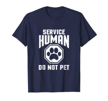 Load image into Gallery viewer, Service Human Tshirt Do Not Pet Funny Dog Lover QuoteT Shirt