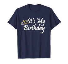 Load image into Gallery viewer, Its My Birthday Boy Shirt Royal Tee King Men Crown Gifts