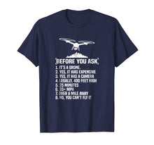 Load image into Gallery viewer, Before You Ask Funny Drone T-Shirt