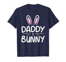 Load image into Gallery viewer, Daddy Bunny T-Shirt Matching Family Easter Shirt Dad Gift