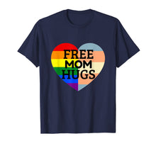 Load image into Gallery viewer, Free Mom Hugs Pride T-Shirt