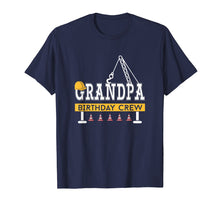 Load image into Gallery viewer, Grandpa Birthday Crew Construction Birthday Party Shirt