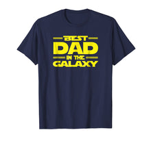 Load image into Gallery viewer, Best Dad in the Galaxy, Funny SciFi Father's Day T-Shirt