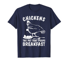 Load image into Gallery viewer, Funny Chickens Pet Poop Breakfast Backyard Farmer T-Shirt