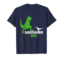 Load image into Gallery viewer, Funny Father's Day Gift Idea - Daddysaurus Rex T-Shirt