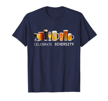 Load image into Gallery viewer, Craft Beer Drinking TShirt Celebrate Diversity Beer Shirt