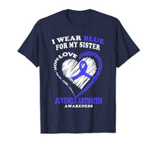 Load image into Gallery viewer, Juvenile Arthritis Shirt - I Wear Blue For My Sister