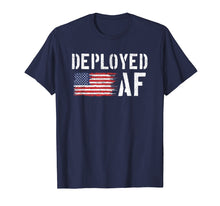 Load image into Gallery viewer, Deployed AF Shirt - Funny Deployment Gift for Husband Wife