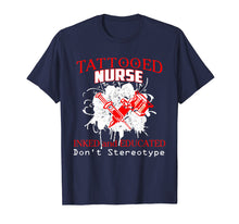 Load image into Gallery viewer, Tattooed Nurse Shirt funny: inked & educate don't stereotype