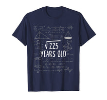 Load image into Gallery viewer, Fifteen Years Old Math Shirt 15th Birthday Square Root 225