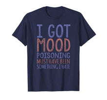Load image into Gallery viewer, Funny, Sarcastic Tee For Men and Women, Multiple Colors