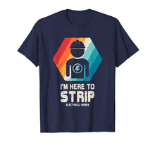 Load image into Gallery viewer, Electrician T Shirt Funny Retro Vintage Husband Dad Gift