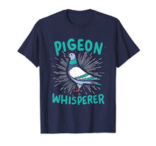 Load image into Gallery viewer, Pigeon Whisperer T Shirt Bird Watching Pigeon Gift