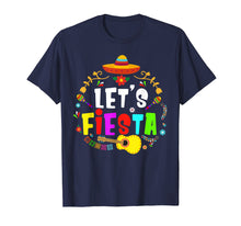 Load image into Gallery viewer, Lets Fiesta Mexican Cinco De Mayo 2019 Party T-Shirt