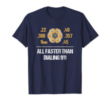 Load image into Gallery viewer, All Faster Than Dialing 911 Shirt - Gift for Gun Lovers